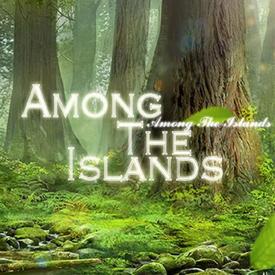 어몽 디 아일랜즈(Among the Islands)